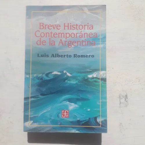 Libro usado en venta: Breve historia contemporanea de la Argentina de Luis Alberto Romero; editorial Fondo de Cultura Economica impreso en 1997.1