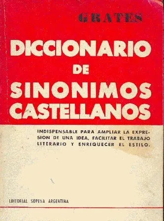 Libro usado en venta: Diccionario de sinonimos castellanos de Grates; editorial Ramon Sopena impreso en 1971 realizamos envios a todo el mundo.1