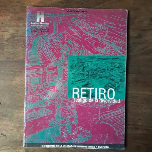 Libro usado en venta: Retiro - Testigo de la diversidad; editorial Instituto Historico de la Ciudad de Bs. As. impreso en 1998 envios a todo el mundo.1