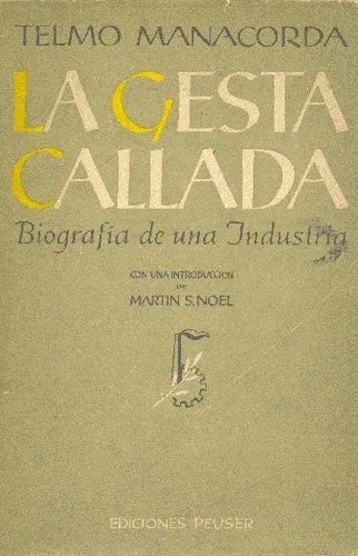 Libro usado en venta: La gesta callada de Telmo Manacorda; editorial Jacobo Peuser impreso en 1947 realizamos envios a todo el mundo.1