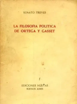 Libro usado en venta: La filosofia politica de Ortega y Gasset de Renato Treves; editorial Ediciones Nuevas impreso en 1966 envios a todo el mundo.1