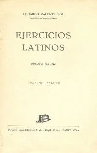 Libro usado en venta: Ejercicios latinos de E. Valenti Fiol; editorial Bosch impreso en 1980 realizamos envios a todo el mundo.1