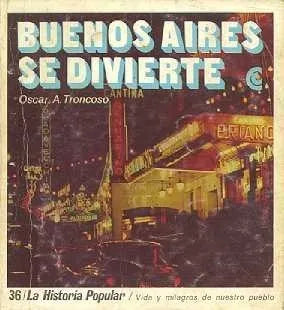 Libro usado en venta: Buenos Aires se divierte de Oscar A. Troncoso; editorial Centro Editor de America Latina impreso en 1971 envios a todo el mundo.1