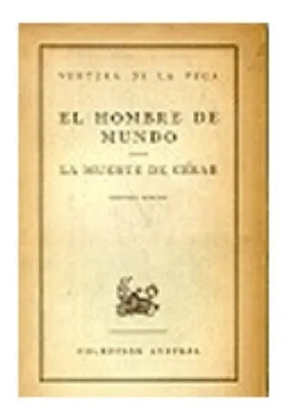 Libro usado en venta: El hombre de mundo - La muerte de Cesar de Ventura de la Vega; editorial Espasa - Calpe impreso en 1952 envios a todo el mundo.1