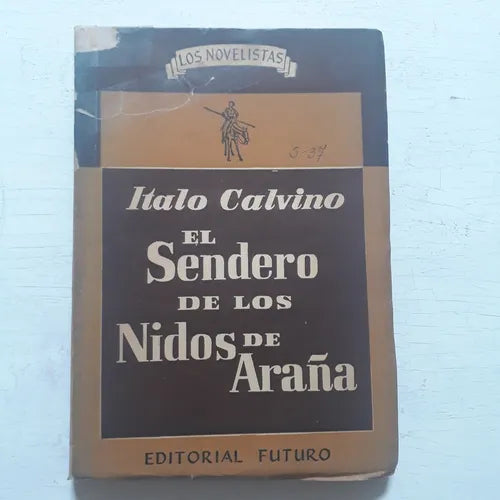 Libro usado en venta: El sendero de los Nidos de ara?a de Italo Calvino; editorial Futuro impreso en 1956 realizamos envios a todo el mundo.1