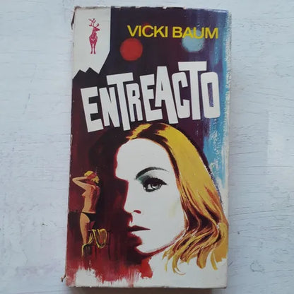 Libro usado en venta: Entreacto de Vicki Baum; editorial Plaza & Janes impreso en 1976 realizamos envios a todo el mundo.1