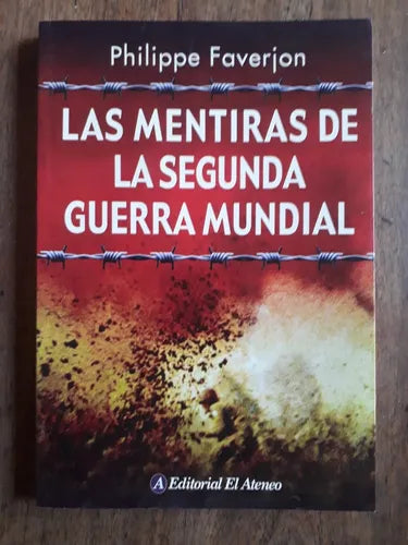 Libro usado en venta: Las mentiras de la segunda guerra mundial de Philippe Faverjon; editorial El Ateneo impreso en 2012 envios a todo el mundo.1