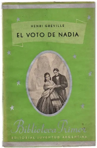 Libro usado en venta: El voto de Nadia de Henri Greville; editorial Juventud impreso en 1946 realizamos envios a todo el mundo.1