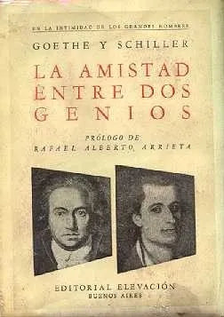 Libro usado en venta: La amistad entre dos genios de Johann Wolfgang Goethe y Schiller; editorial Elevacion realizamos envios a todo el mundo.1