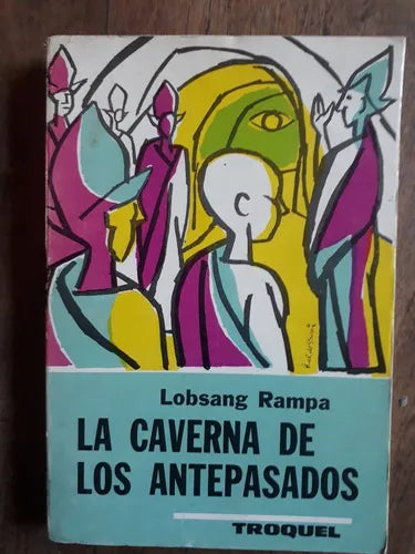 Libro usado en venta: La caverna de los antepasados de Lobsang Rampa; editorial Troquel impreso en 1974 realizamos envios a todo el mundo.1