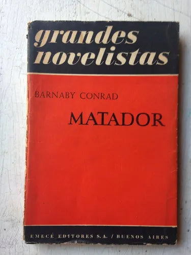 Libro usado en venta: Matador de Barnaby Conrad; editorial Emece impreso en 1953 realizamos envios a todo el mundo.1
