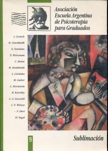 Libro usado en venta: Sublimacion - N? 19 - 1993 de Revista; editorial Asociacion Escuela Argentina de Psicoterapia para Graduados impreso en 1993.1