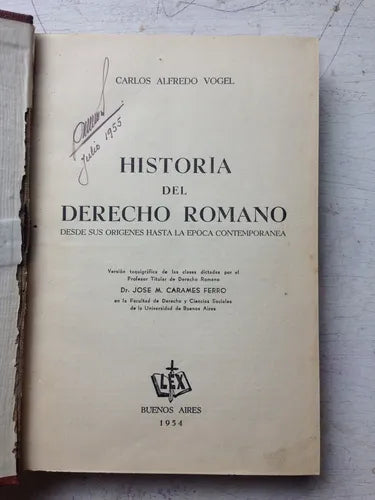 Libro usado en venta: Historia del derecho romano (Tapa dura) de Carlos Alfredo Vogel; editorial Lex impreso en 1954 realizamos envios a todo el mundo.1