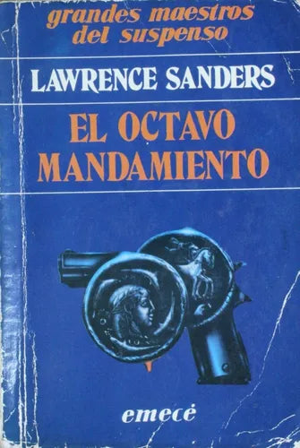 Libro usado en venta: El octavo mandamiento de Lawrence Sanders; editorial Emecé impreso en 1986 realizamos envios a todo el mundo.1