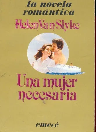 Libro usado en venta: Una mujer necesaria de Helen Van Slyke; editorial Emece impreso en 1980 realizamos envios a todo el mundo.1