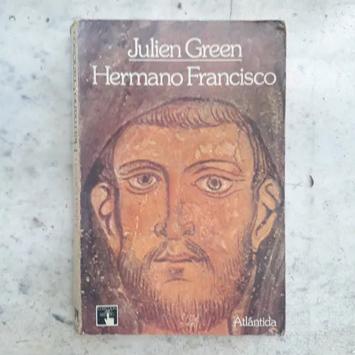 Libro usado en venta: Hermano Francisco de Julien Green; editorial Atlantida impreso en 1983 realizamos envios a todo el mundo.1