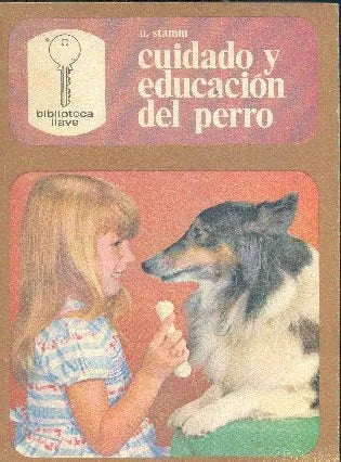 Libro usado en venta: Cuidado y educacion del perro de U. Stamm; editorial Aura impreso en 1975 realizamos envios a todo el mundo.1