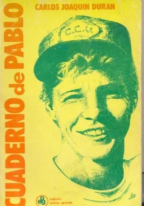 Libro usado en venta: Cuaderno de Pablo de Carlos Joaquin Duran; editorial Patria Grande impreso en 1985 realizamos envios a todo el mundo.1