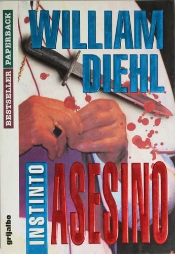 Libro usado en venta: Instinto asesino de William Diehl; editorial Grijalbo Mondadori impreso en 1994 realizamos envios a todo el mundo.1
