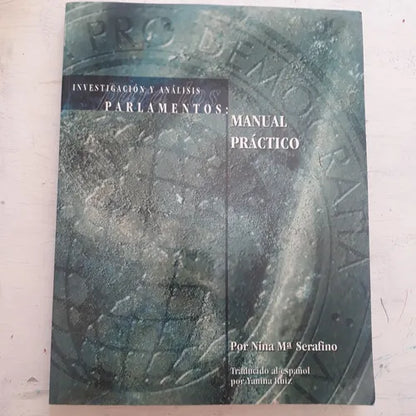 Libro usado en venta: Investigacion y analisis para los parlamentos: Manual practico de Nina Mª Serafino; Ediciones del Autor impreso en 1997.1
