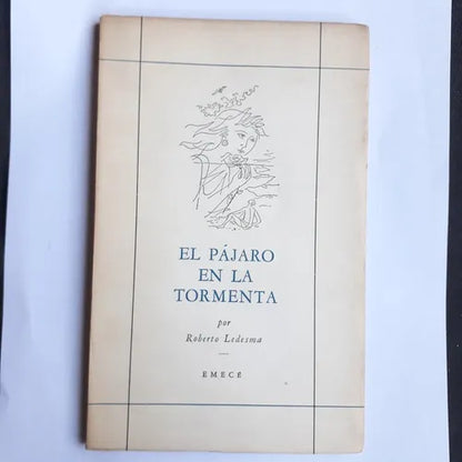 Libro usado en venta: El pajaro en la tormenta de Roberto Ledesma; editorial Emece impreso en 1957 realizamos envios a todo el mundo.1