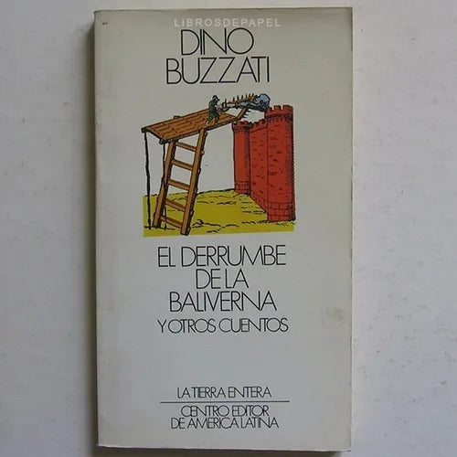 Libro usado en venta: El derrumbe de la baliverna y otros cuentos de Dino Buzzati; editorial Centro Editor de America Latina impreso en 1983.1