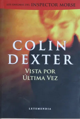Libro usado en venta: Vista por ?ltima vez de Colin Dexter; editorial Letemendia impreso en 2004 realizamos envios a todo el mundo.1