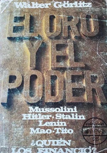 Libro usado en venta: El oro y el poder de Walter Gorlitz; editorial Crea impreso en 1978 realizamos envios a todo el mundo.1