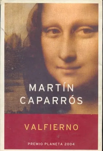 Libro usado en venta: Valfierno de Martin Caparros; editorial Planeta impreso en 2004 realizamos envios a todo el mundo.1