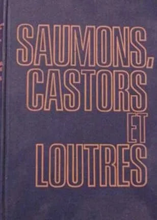 Libro usado en venta: Saumons, castors, et louters de Paccalet et Cousteau; editorial Flammarion impreso en 1978 realizamos envios a todo el mundo.1