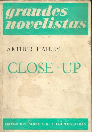 Libro usado en venta: Close-up de Arthur Hailey; editorial Emece impreso en 1971 realizamos envios a todo el mundo.1