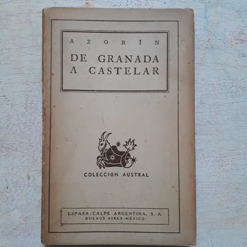 Libro usado en venta: De Granada a Castelar de Azorin; editorial Espasa - Calpe impreso en 1944 realizamos envios a todo el mundo.1