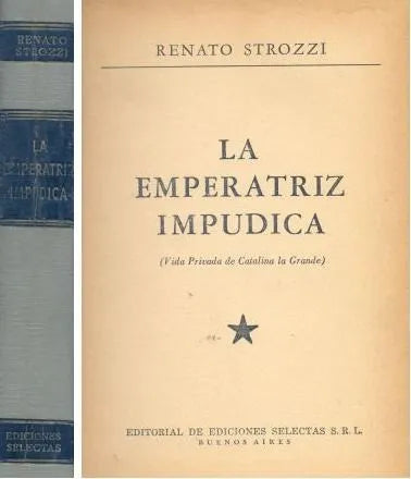 Libro usado en venta: La emperatriz impudica (Tapa gris) de Renato Strozzi; editorial Selectas impreso en 1967 realizamos envios a todo el mundo.1