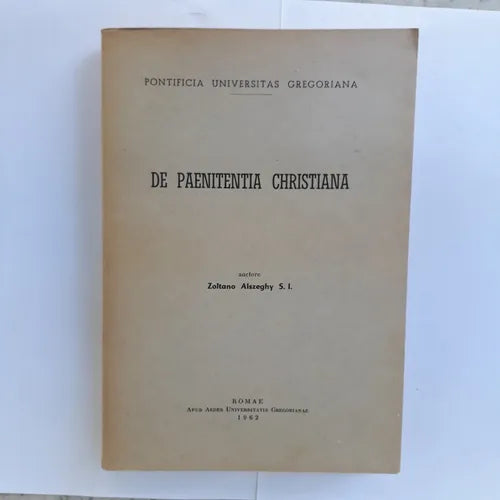 Libro usado en venta: De Paenitentia Christiana de Zoltano Alszeghy S. I.; editorial Apud Aedes Pont. Universitatis Gregorianae impreso en 1962.1