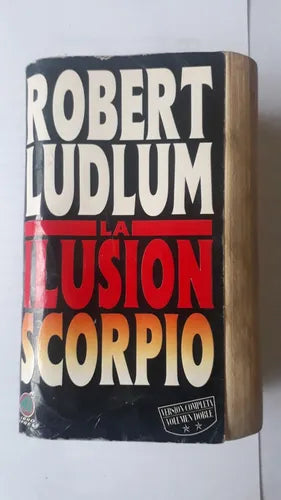 Libro usado en venta: La ilusion scorpio de Robert Ludlum; editorial Atlantida impreso en 1994 realizamos envios a todo el mundo.1
