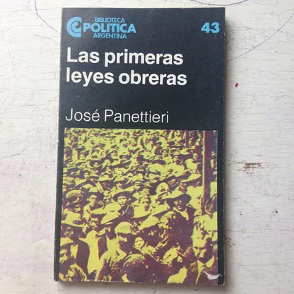 Libro usado en venta: Las primeras leyes obreras de Jose Panettieri; editorial Centro Editor de America Latina impreso en 1984 envios a todo el mundo.1