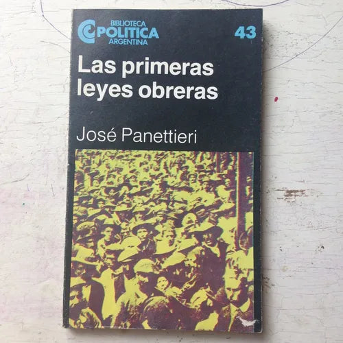 Libro usado en venta: Las primeras leyes obreras de Jose Panettieri; editorial Centro Editor de America Latina impreso en 1984 envios a todo el mundo.1