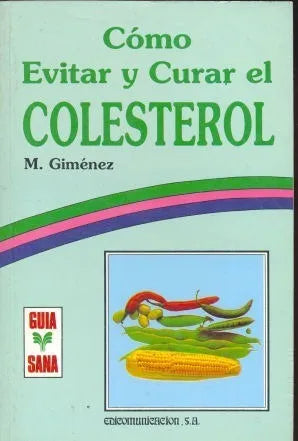 Libro usado en venta: Como evitar y curar el colesterol de Miguel Gimenez; editorial Edicomunicacion impreso en 1993 realizamos envios a todo el mundo.1