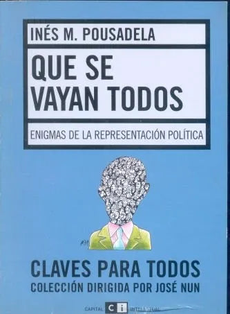 Libro usado en venta: Que se vayan todos de Ines M. Pousadela; editorial Ci Capital Intelectual impreso en 2006 realizamos envios a todo el mundo.1