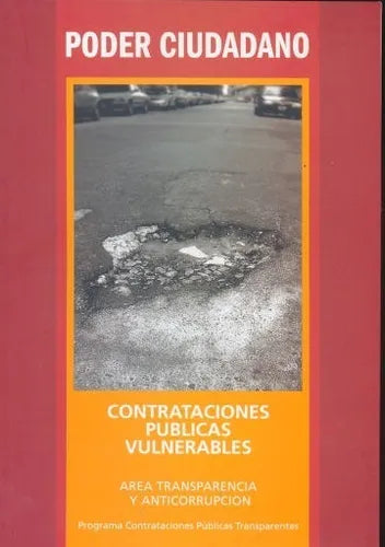 Libro usado en venta: Contrataciones publicas vulnerables; editorial Fundacion Poder Ciudadano impreso en 2006 realizamos envios a todo el mundo.1