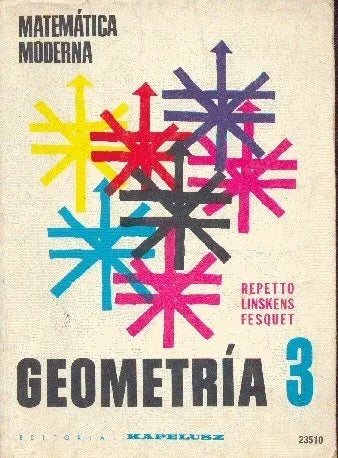 Libro usado en venta: Geometria 3 de Repetto - Linskens - Fesquet; editorial Kapelusz impreso en 1971 realizamos envios a todo el mundo.1