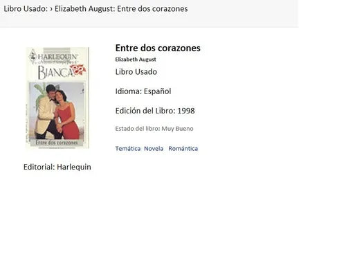 Libro usado en venta: Entre dos corazones de Elizabeth August; editorial Harlequin impreso en 1998 realizamos envios a todo el mundo.1