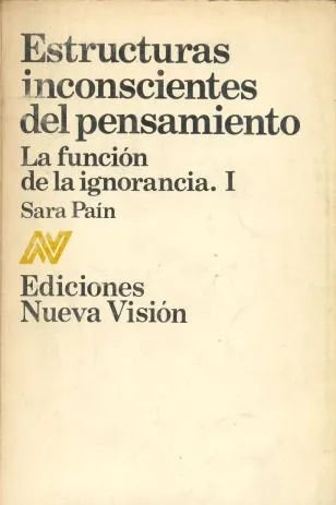 Libro usado en venta: Estructuras inconscientes del pensamiento de Sara Pain; editorial Nueva Vision impreso en 1979 realizamos envios a todo el mundo.1