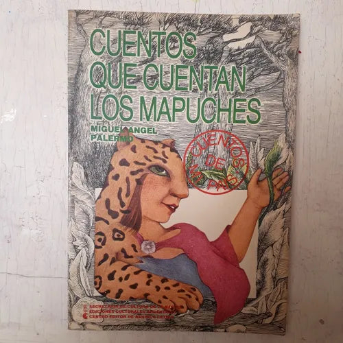 Libro usado en venta: Cuentos que cuentan los mapuches de Miguel Angel Palermo; editorial Centro Editor de America Latina impreso en 1989.1