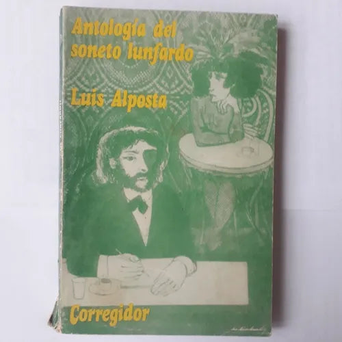 Libro usado en venta: Antologia del soneto lunfardo de Luis Alposta; editorial Corregidor impreso en 1978 realizamos envios a todo el mundo.1