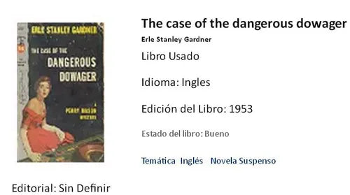 Libro usado en venta: The case of the dangerous dowager de Erle Stanley Gardner; impreso en 1953 envios a todo el mundo.1