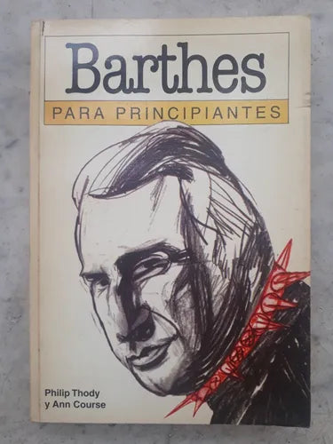 Libro usado en venta: Barthes - Para principiantes de Philip Thody - Ann Course; editorial Errepar impreso en 1997 realizamos envios a todo el mundo.1