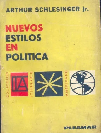 Libro usado en venta: Nuevos estilos en politica de Arthur Schlesinger Jr.; editorial Pleamar impreso en 1967 realizamos envios a todo el mundo.1
