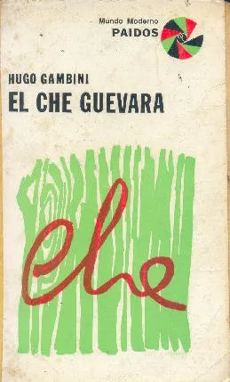 Libro usado en venta: El che Guevara de Hugo Gambini; editorial Paidos impreso en 1973 realizamos envios a todo el mundo.1