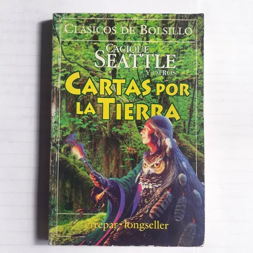 Libro usado en venta: Cartas por la tierra (1854-1999) de Cacique Seattle y otros; editorial Errepar-Longseller impreso en 1999 envios a todo el mundo.1